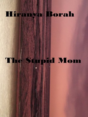 cover image of The Stupid Mom